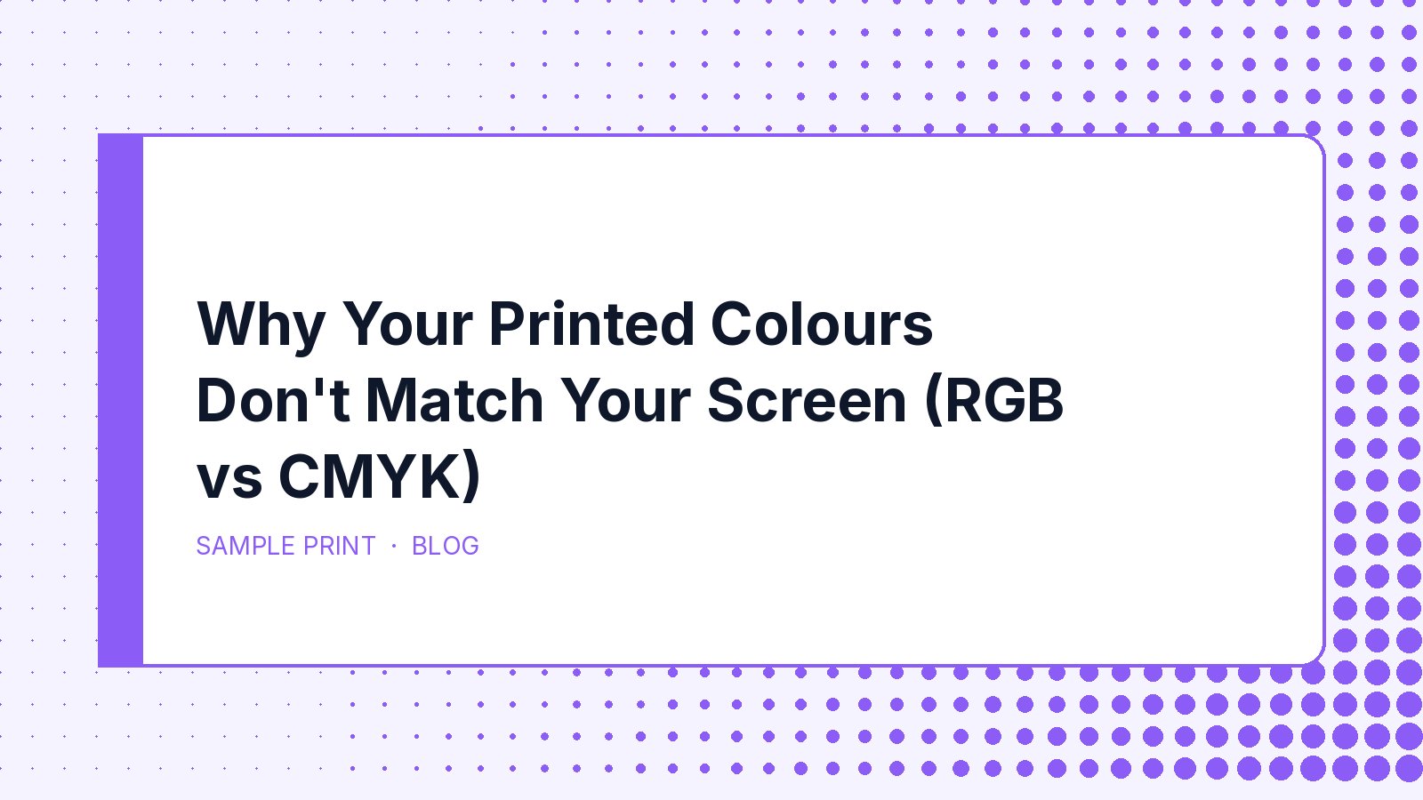 Why Your Printed Colours Don't Match Your Screen (RGB vs CMYK)